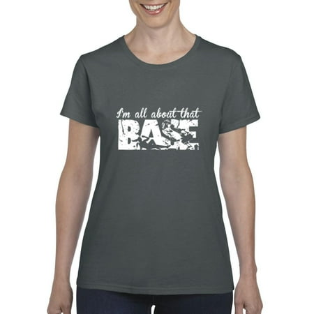All About That Base Cancer Women's Short Sleeve T-Shirt