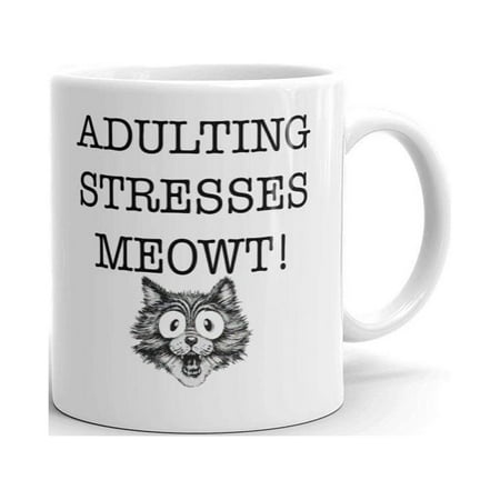 Adulting Stresses Meowt Funny Novelty Humor 11oz White Ceramic Glass Coffee Tea Mug Cup
Adulting Stresses Meowt Funny Novelty Humor 11oz White Ceramic Glass Coffee Tea Mug Cup