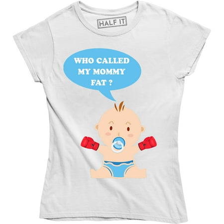 Who Called My Mommy Fat Funny Pregnancy Maternity Anouncement T-Shirt