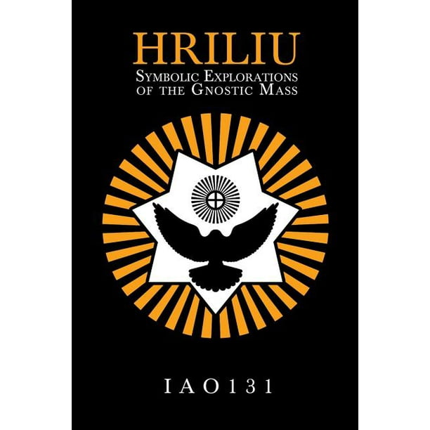 Hriliu: Symbolic Explorations of the Gnostic Mass (Paperback)