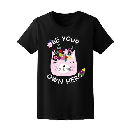 Be Your Own Hero Cute Happy Cat Tee Women's -Image by Shutterstock