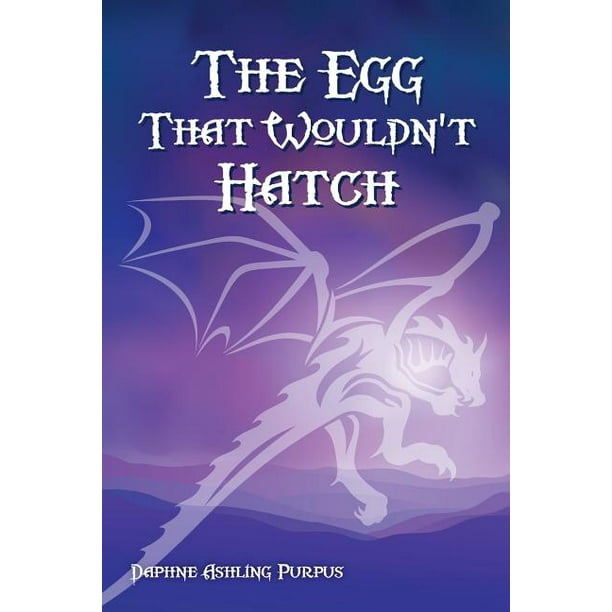 The Egg That Wouldn't Hatch (Paperback)