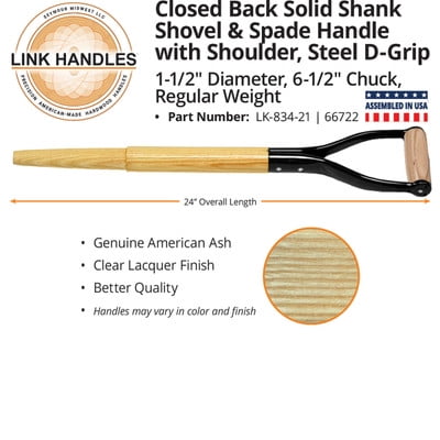Link Handles 66722 24 closed back solid socket Shovel Handle with shoulder 1-1/2 dia. 6-1/2 chuck (min qty 6 each)
Link Handles 66722 24 closed back solid socket Shovel Handle with shoulder 1-1/2 dia. 6-1/2 chuck (min qty 6 each)