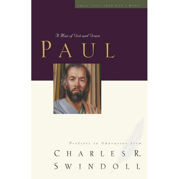 Great Lives from God's Word: Paul: A Man of Grace and Grit (Paperback)