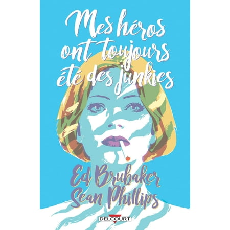 Criminal Hors-série. Mes héros ont toujours été des junkies - eBook