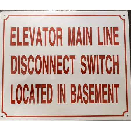 Elevator Main LINE Disconnect Switch Located in Basement Sign (Reflective White Aluminum 10X12) (ref-2201)
Elevator Main LINE Disconnect Switch Located in Basement Sign (Reflective White Aluminum 10X12) (ref-2201)