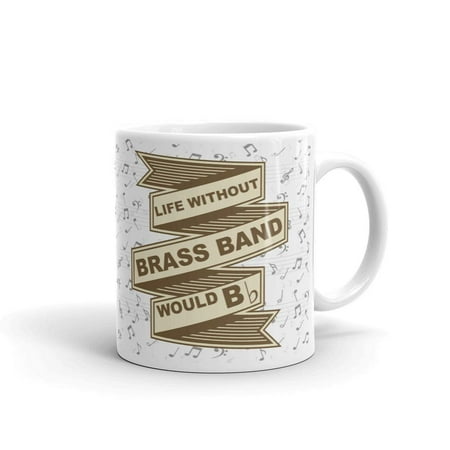 Life Without Brass Band Would B Flat Horn Drums Tuba Coffee Tea Ceramic Mug Office Work Cup Gift 15oz
Life Without Brass Band Would B Flat Horn Drums Tuba Coffee Tea Ceramic Mug Office Work Cup Gift 15oz