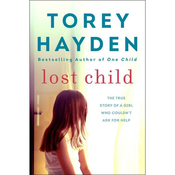 Lost Child: The True Story of a Girl Who Couldn't Ask for Help (Paperback)