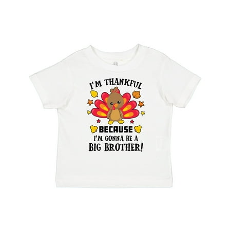 Inktastic Thanksgiving I m Thankful Because I m Gonna Be a Big Brother Gift Toddler Boy Girl T-Shirt
Inktastic Thanksgiving I m Thankful Because I m Gonna Be a Big Brother Gift Toddler Boy Girl T-Shirt