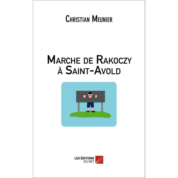 Marche de Rakoczy à Saint-Avold - eBook