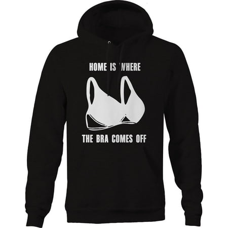 Home is Where the Bra Comes Off Fleece Sweatshirt for Men 2XL Black