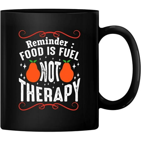 PrintValue Reminder - Food is Fuel Not Therapy 11oz Ceramic Coffee Mug Tea Cup 350 ml (Black)
PrintValue Reminder - Food is Fuel Not Therapy 11oz Ceramic Coffee Mug Tea Cup 350 ml (Black)