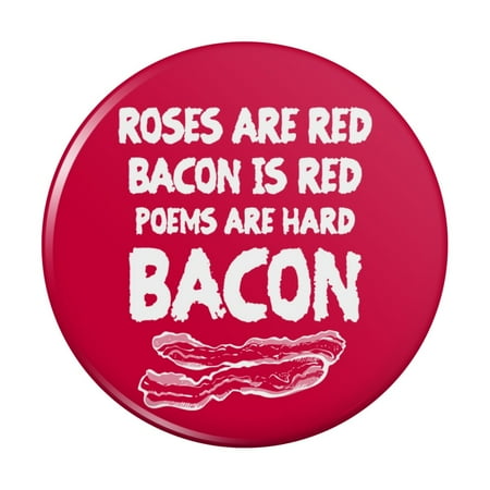 Poems are Hard Bacon Kitchen Refrigerator Locker Button Magnet
