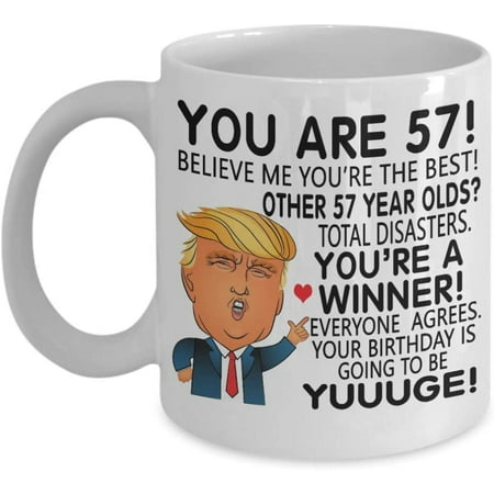 Trump 57 Year Old Coffee Mug You re 57 Yuge Birthday 57th Birthday Gift Idea For Him Her Family Coworker Friend Tea Cup Christmas Xmas
Trump 57 Year Old Coffee Mug You re 57 Yuge Birthday 57th Birthday Gift Idea For Him Her Family Coworker Friend Tea Cup Christmas Xmas