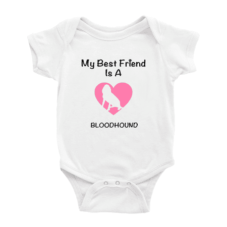 My Best Friend is A Bloodhound Dog Funny Baby Outfits 0-3 Months