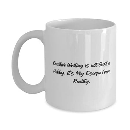 Inspirational Creative Writing s Creative Writing is not Just a Hobby. It s My Escape From Creative Writing 15oz Mug From
Inspirational Creative Writing s Creative Writing is not Just a Hobby. It s My Escape From Creative Writing 15oz Mug From