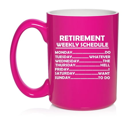 Retired Schedule Funny Retirement Ceramic Coffee Mug Tea Cup Gift (15oz Hot Pink)
Retired Schedule Funny Retirement Ceramic Coffee Mug Tea Cup Gift (15oz Hot Pink)