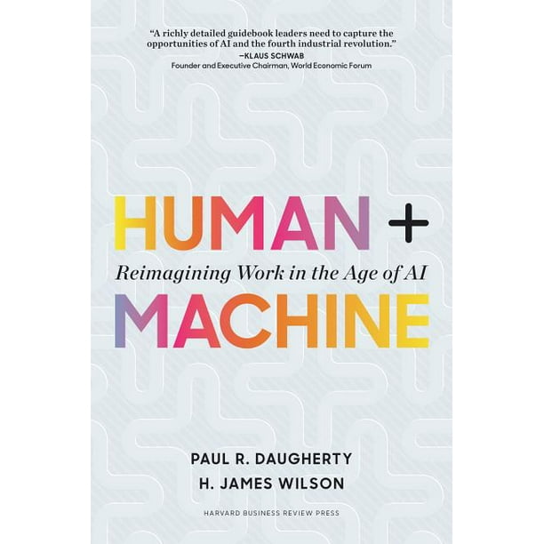 Human + Machine: Reimagining Work in the Age of AI (Hardcover)