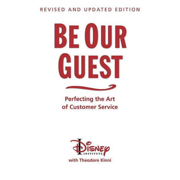 Be Our Guest (10th Anniversary Updated Edition): Perfecting the Art of Customer Service (Revised, Updated) (Hardcover)