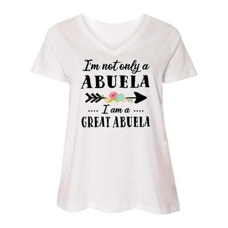 Inktastic I m Not Only a Abuela I m a Great Abuela with Flowers Women s Plus Size V-Neck 
Inktastic I m Not Only a Abuela I m a Great Abuela with Flowers Women s Plus Size V-Neck