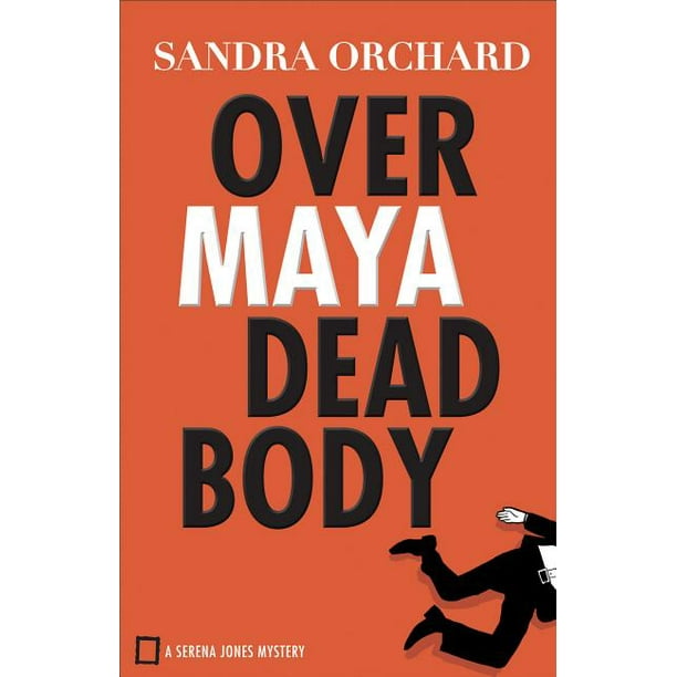Serena Jones Mysteries: Over Maya Dead Body (Paperback)
