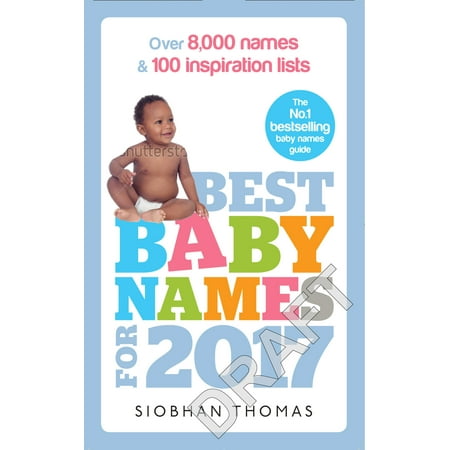Best Baby Names for 2017 : Over 8,000 Names and 100 Inspiration Lists