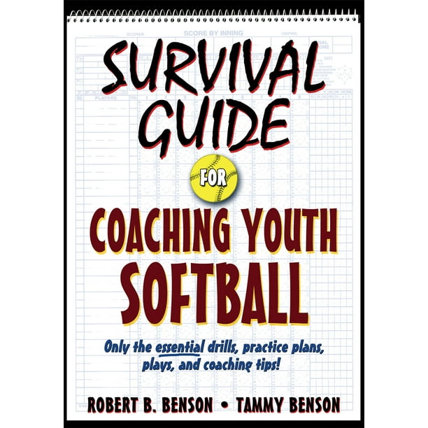 Survival Guide for Coaching Youth Sports: Survival Guide for Coaching Youth Softball (Paperback)
