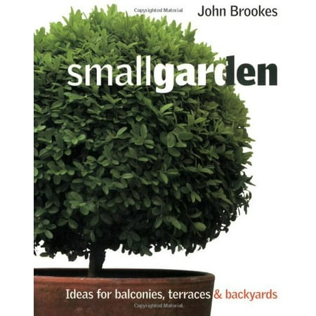 Small Garden Pre-Owned Paperback 0756617235 9780756617233 John Brookes