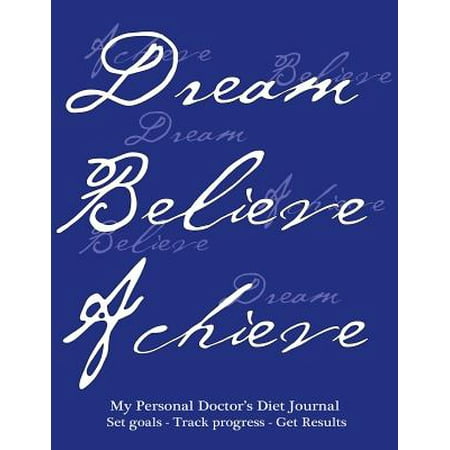 My Personal Doctor's Diet Journal, Set Goals, Track Progress, Get Results: Effective Doctor's Diet Journal and Food Diary, Blue Cover, 220 Pages, Trac