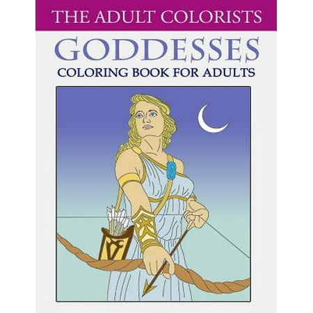 Goddesses Coloring Book for Adults: Fairy Tale Mythology Coloring Pages with Beautiful Women