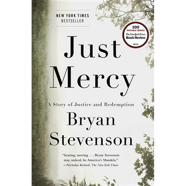 Just Mercy : A Story of Justice and Redemption