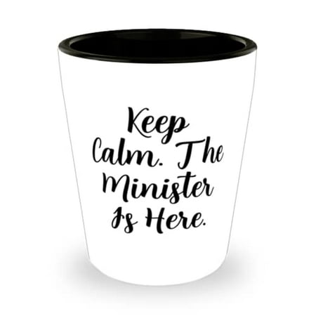 Cheap Minister Keep Calm. The Minister Is Here Reusable Holiday Shot Glass From Colleagues
Cheap Minister Keep Calm. The Minister Is Here Reusable Holiday Shot Glass From Colleagues