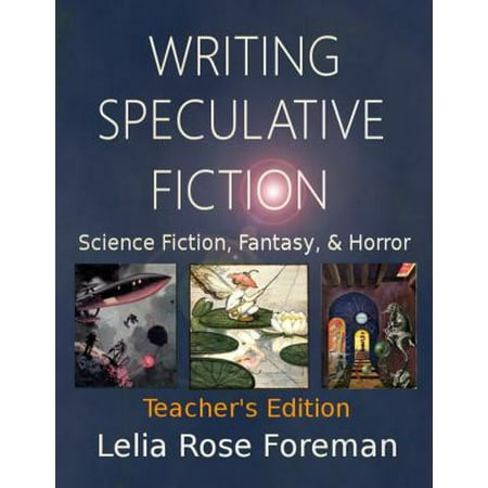 Writing Speculative Fiction: Science Fiction, Fantasy, and Horror - eBook