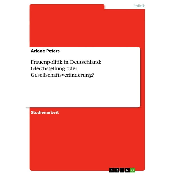 Frauenpolitik in Deutschland: Gleichstellung oder Gesellschaftsveränderung? - eBook
