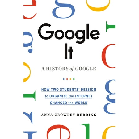 Google It: A History of Google (Hardcover)