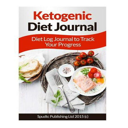 Ketogenic Diet Journal: Diet Log Journal to Track Your Progress
