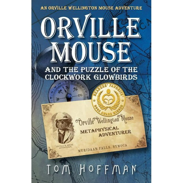 Orville Mouse and the Puzzle of the Clockwork Glowbird