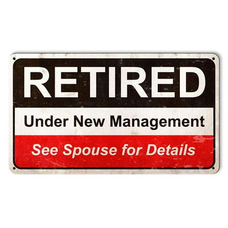 Past Time Signs PTS988 Retired Under New Management Metal Sign - 14 x 8 in.