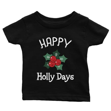 Happy Holly Days Funny Christmas BLACK Baby Shirt Gift Idea