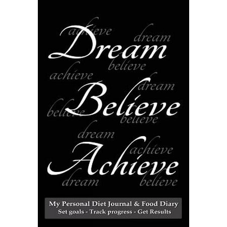 My Personal Diet Journal & Food Diary Set Goals - Track Progress - Get Results: Effective Weight-Loss or Diet Journal and Food Diary, Black Cover, 6x9