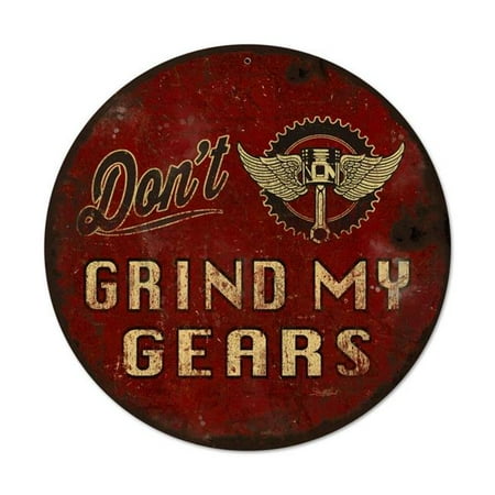Steve McDonald SM316 Dont Grind My Gears Round Metal Sign - 14 x 14 in.