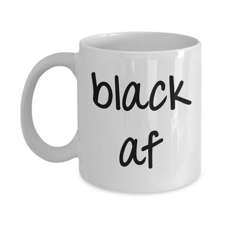 Black af Mug - Funny Tea Hot Cocoa Coffee Cup - Novelty Birthday Gift Ceramic Mug 15Oz
Black af Mug - Funny Tea Hot Cocoa Coffee Cup - Novelty Birthday Gift Ceramic Mug 15Oz