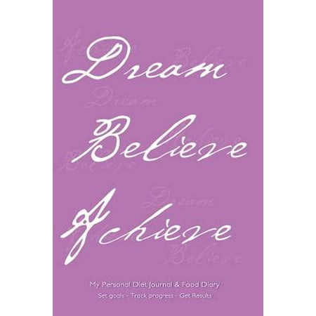 My Personal Diet Journal & Food Diary Set Goals - Track Progress - Get Results: 6x9 Effective Weight-Loss or Diet Journal and Food Diary, Pink Cover,