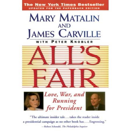 All s Fair : Love War and Running for President 9780684801339 Used / Pre-owned