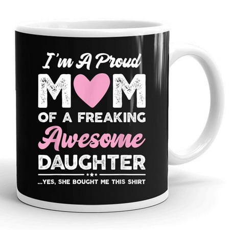 I m A Proud Mom From Daughter Funny Mothers Day Mommy Gift Ceramic Mug 11oz (White;11oz)
I m A Proud Mom From Daughter Funny Mothers Day Mommy Gift Ceramic Mug 11oz (White;11oz)
