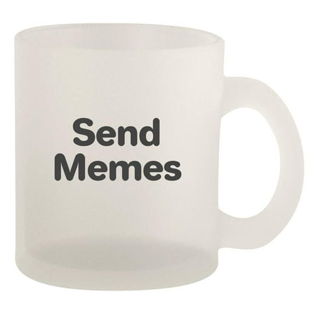Send Memes - 10oz Frosted Coffee Mug Cup Frosted