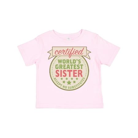 Inktastic Certified World s Greatest Sister Accept No Substitutes Gift Toddler Toddler Girl T-Shirt
Inktastic Certified World s Greatest Sister Accept No Substitutes Gift Toddler Toddler Girl T-Shirt