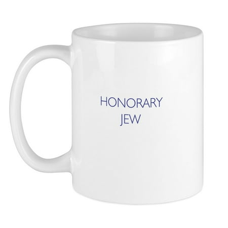 CafePress - Honorary Jew Mug - Ceramic Coffee Tea Novelty Mug Cup 11 oz