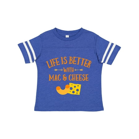 Inktastic Life s Better Mac & Cheese Gift Toddler Boy or Toddler Girl T-Shirt