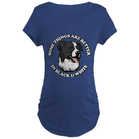 CafePress - Some Things Are Better In B - Maternity Dark T-Shirt
